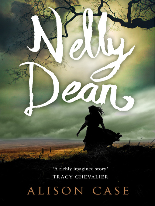 Title details for Nelly Dean by Alison Case - Wait list